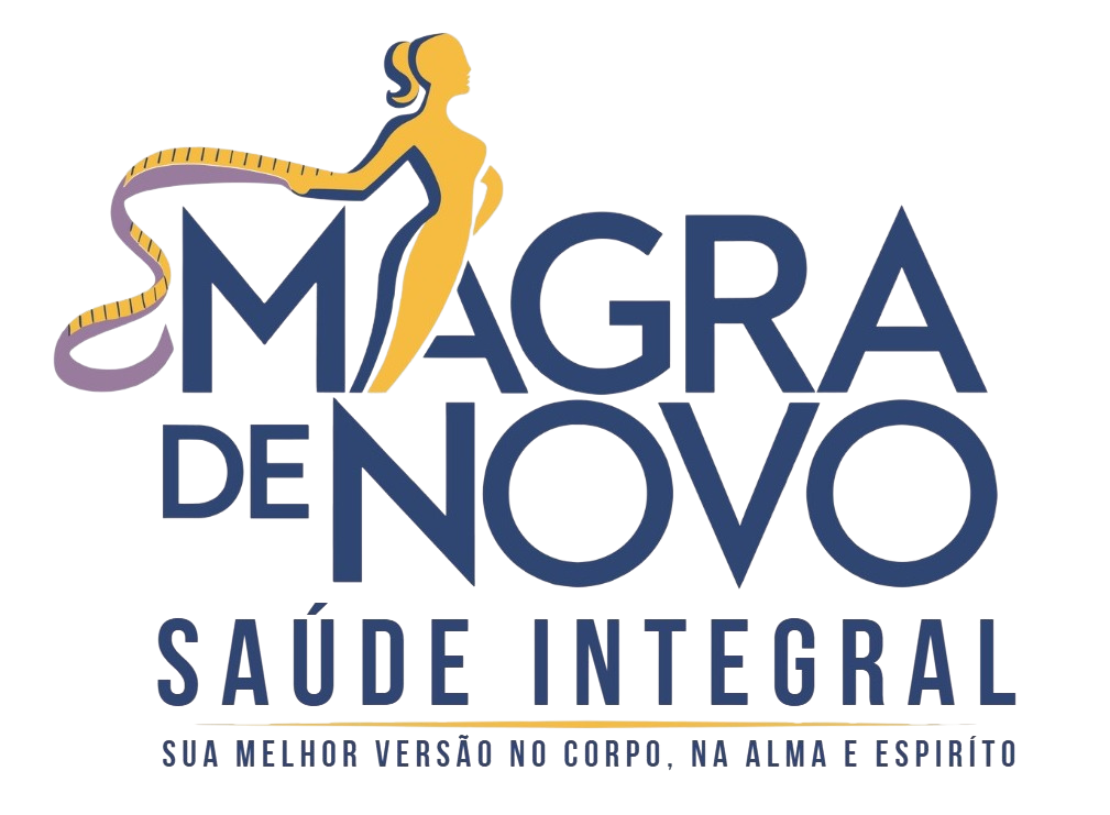 MAGRA DE NOVO - SAÚDE INTÉGRAL - Sua melhor versão no corpo, na alma e espírito